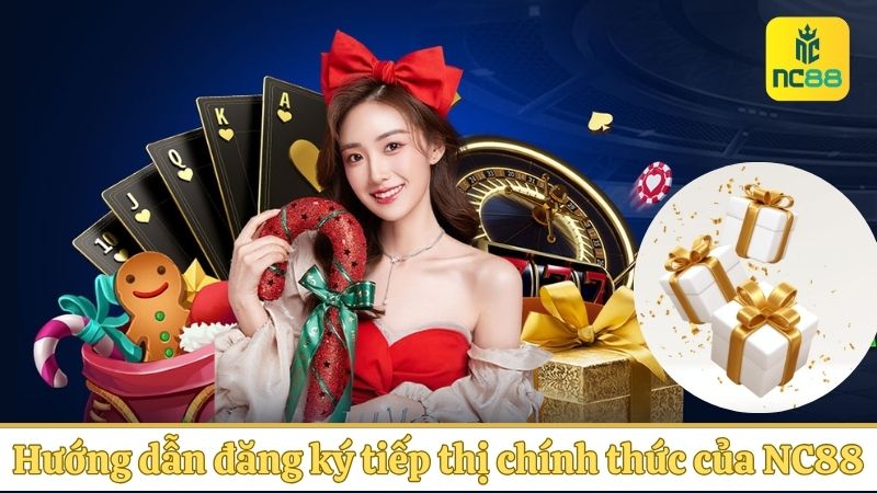 Hướng dẫn đăng ký tiếp thị chính thức của NC88
