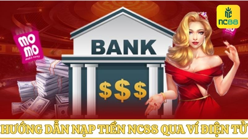Hướng dẫn nạp tiền NC88 bằng ví điện tử Momo qua 5 bước