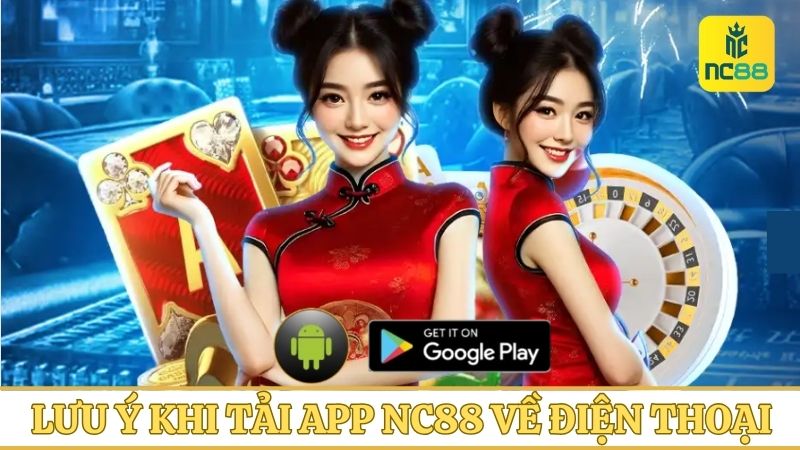 Lưu ý tải app NC88 dành cho các tân thủ thực hiện dễ dàng