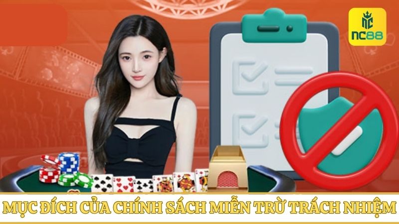 Mục đích nhà cái NC88 xây dựng nên chính sách miễn trừ trách nhiệm