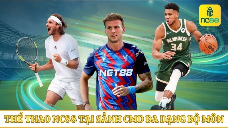 Sảnh CMD thể thao NC88 sở hữu hàng loạt bộ môn cá cược khác nhau
