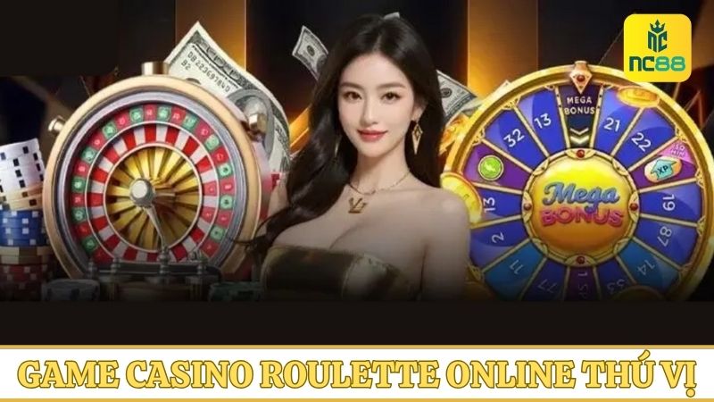 Trải nghiệm game vòng quay Roulette thú vị tại Casino NC88
